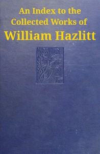 An index to the collected works of William Hazlitt