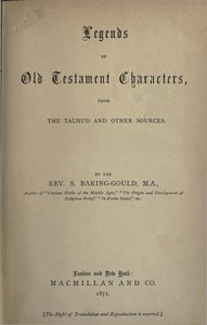 Legends of Old Testament characters, from the Talmud and other sources