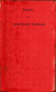 Cover of Travels of Lady Hester Stanhope, Volume 1 (of 3)