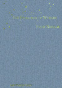 Cover of The evolution of worlds from nebulae