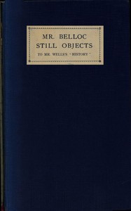 Cover of Mr. Belloc still objects to Mr. Wells's "Outline of history"