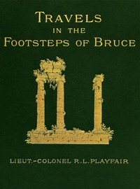 Cover of Travels in the footsteps of Bruce in Algeria and Tunis