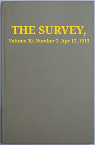 Cover of The Survey, Volume 30, Number 2, Apr 12, 1913