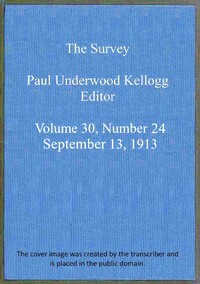 Cover of The Survey, Volume 30, Number 24, Sep 13, 1913