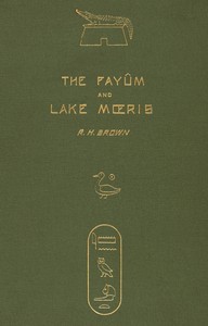 Cover of The Fayûm and Lake Mœris