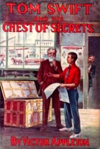 Tom Swift and his chest of secrets