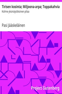 Cover of Tirisen kosinta; Miljoona-arpa; Toppakahvia