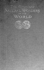 Cover of Greatest wonders of the world, as seen and described by famous writers