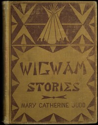 Cover of Wigwam stories told by North American Indians