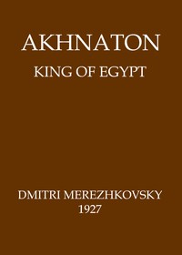Cover of Akhnaton, King of Egypt