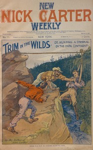 Cover of New Nick Carter weekly, No. 11, March 13, 1897: Trim in the wilds; or, hunting a criminal on the dark continent