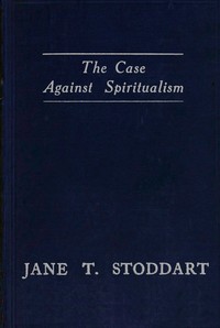 Cover of The case against spiritualism