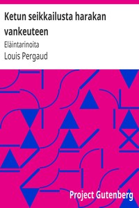 Ketun seikkailusta harakan vankeuteen