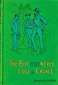 The boy who never lost a chance
