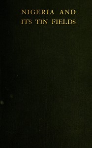 Cover of Nigeria and its tin fields