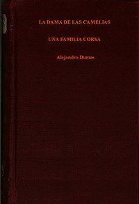 Cover of La dama de las camelias; Una familia corsa