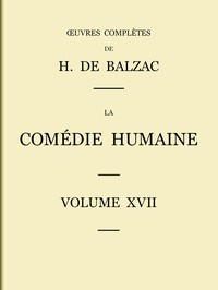 Cover of La Comédie humaine - Volume 17. Études de mœurs