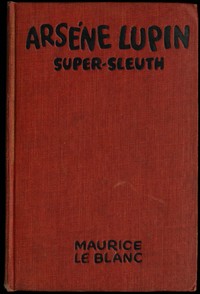 Arsène Lupin, super-sleuth