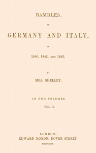 Rambles in Germany and Italy in 1840, 1842, and 1843, vol. 2 of 2