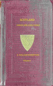 Cover of Scotland under her early kings, Volume 1 (of 2)