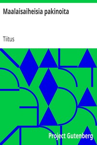 Maalaisaiheisia pakinoita