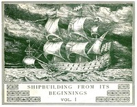 Shipbuilding from its beginnings. Vol. 1 (of 3)