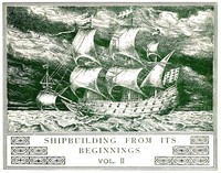 Shipbuilding from its beginnings. Vol. 2 (of 3)