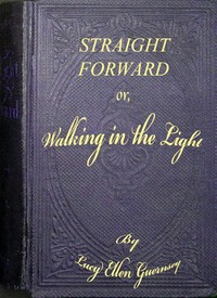 Cover of Straight forward; or, walking in the light