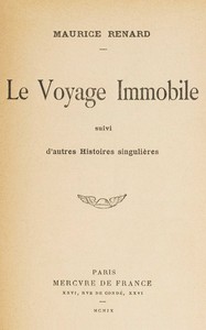 Le voyage immobile, suivi d'autres histoires singulières