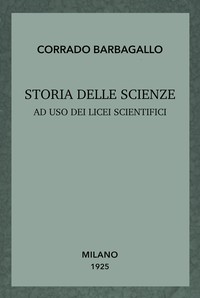 Cover of Storia delle scienze ad uso dei licei scientifici