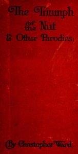 Cover of The triumph of the nut, and other parodies