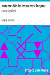 Cover of Kun meidän kaivosta vesi loppuu