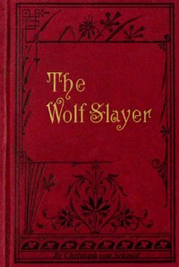 The Wolf-slayer; [Margaret Kaurner]