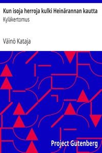 Kun isoja herroja kulki Heinärannan kautta