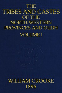 Cover of The tribes and castes of the North-Western Provinces and Oudh, Volume 1 (of 4)