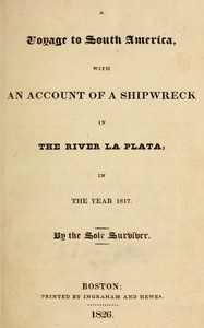 Cover of A voyage to South America, with an account of a shipwreck in the river La Plata, in the year 1817