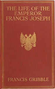 Cover of The life of the emperor Francis Joseph