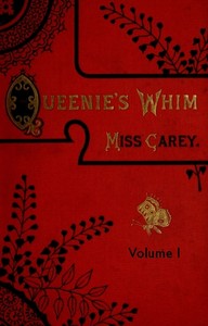 Queenie's whim, Volume 1 (of 3)