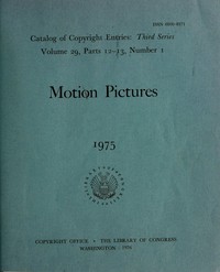 Cover of Motion pictures, January-June 1975 : Catalog of copyright entries, third series, volume 29, parts 12-13, number 1