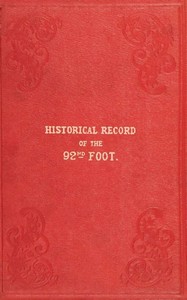 Cover of Historical record of the Ninety-second Regiment, originally termed "The Gordon Highlanders" and numbered the Hundredth Regiment