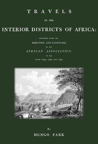 Cover of Travels in the interior districts of Africa: performed under the direction and patronage of the African Association, in the years 1795, 1796, and 1797