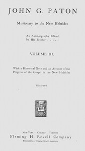 John G. Paton, missionary to the New Hebrides, volume 3 (of 3)